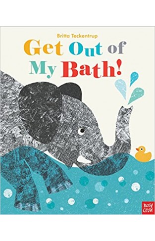 Get Out Of My Bath!  - Hardcover 